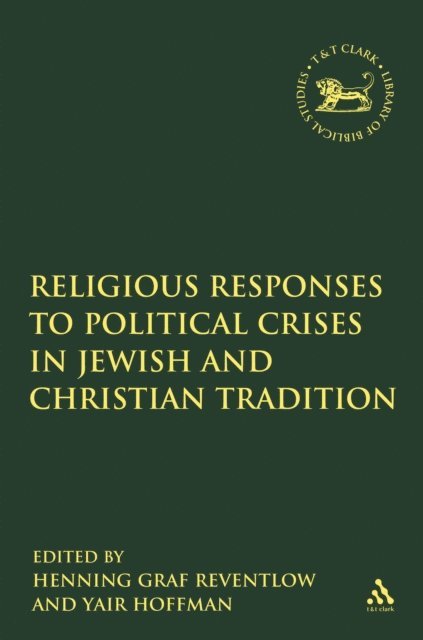 Henning Graf Reventlow, Yair Hoffman - Religious Responses to Political Crises in Jewish and Christian Tradition, E-bok