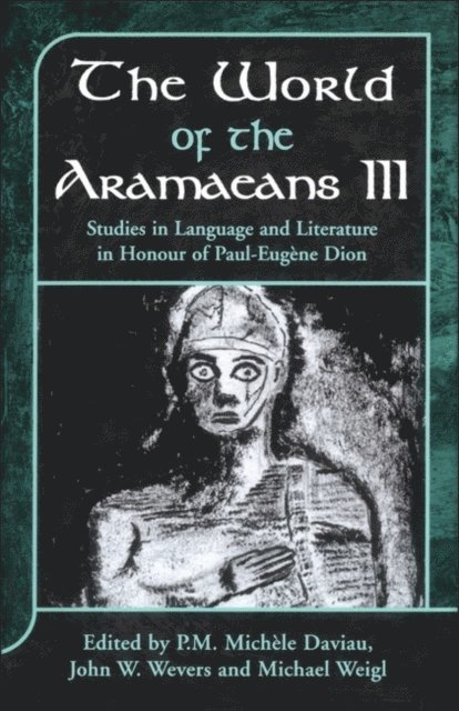 P.M. Michèle Daviau, Michael Weigl, John W. Wevers - World of the Aramaeans, E-bok