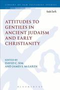 Attitudes to Gentiles in Ancient Judaism and Early Christianity