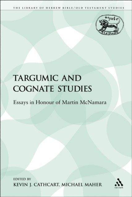 Kevin J. Cathcart, Michael Maher - Targumic and Cognate Studies, E-bok