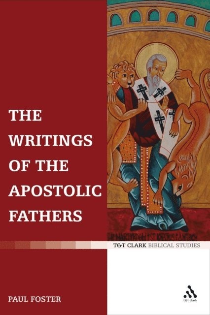 Paul Foster - Writings of the Apostolic Fathers, E-bok