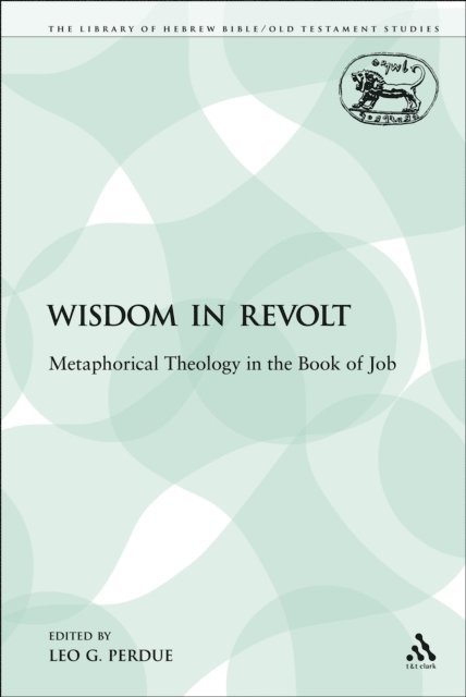 Leo G. Perdue - Wisdom in Revolt, E-bok