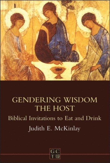 Judith E. McKinlay - Gendering Wisdom the Host, E-bok