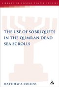 The Use of Sobriquets in the Qumran Dead Sea Scrolls