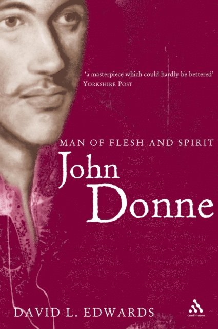 David Edwards - John Donne: Man of Flesh and Spirit, E-bok