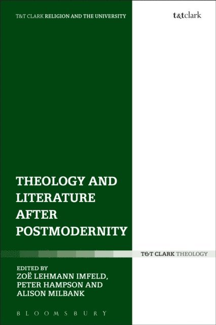 Zoë Lehmann Imfeld, Peter Hampson, Alison Milbank - Theology and Literature after Postmodernity, E-bok