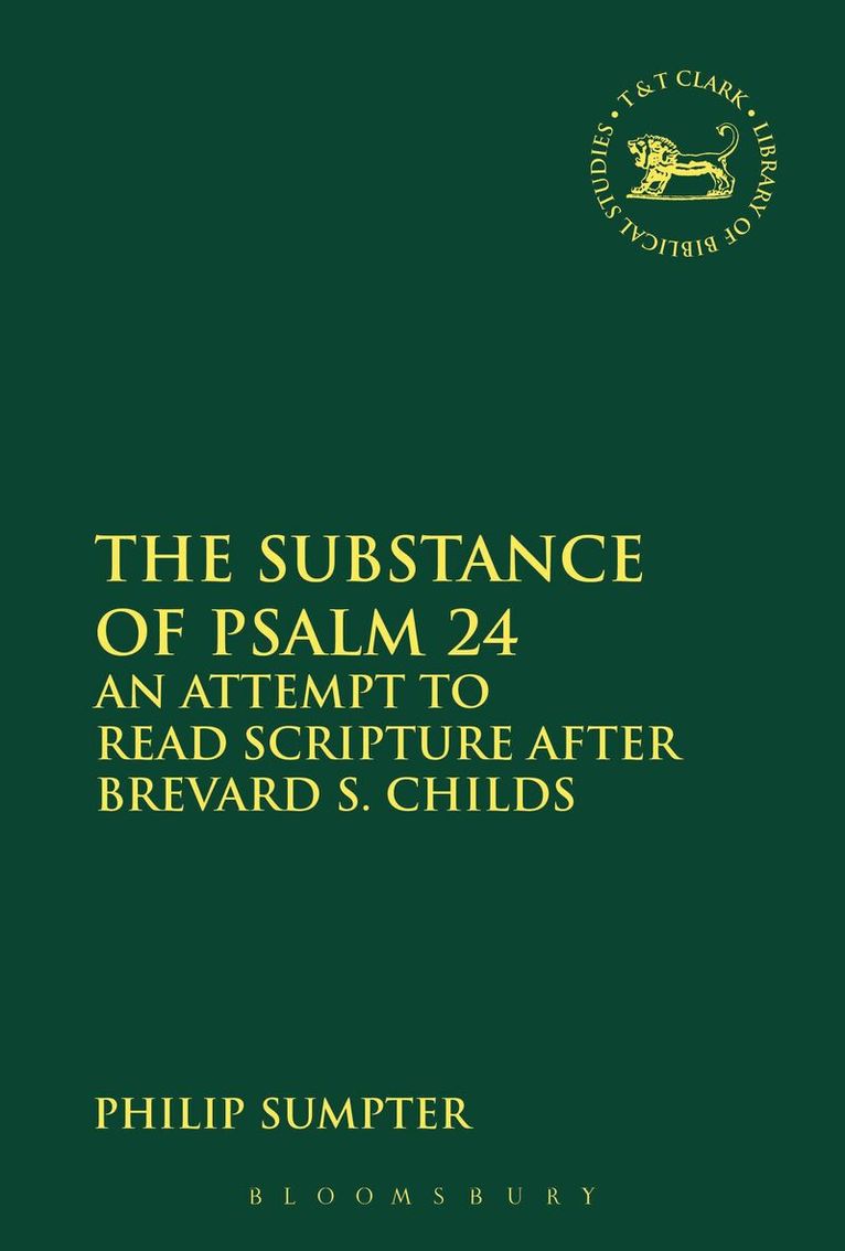 Philip Sumpter, Andrew Mein - Substance of Psalm 24, Inbunden