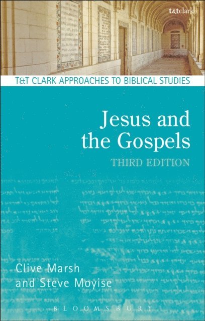 Clive Marsh, Steve Moyise - Jesus and the Gospels, E-bok