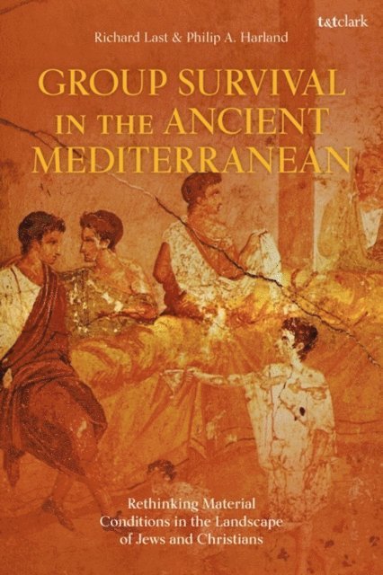 Philip A. Harland, Richard Last - Group Survival in the Ancient Mediterranean, E-bok
