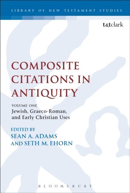Sean A. Adams, Seth M. Ehorn - Composite Citations in Antiquity, E-bok