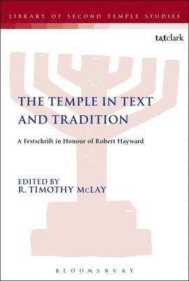 R. Timothy McLay - Temple in Text and Tradition, E-bok