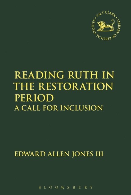 Edward Allen Jones III - Reading Ruth in the Restoration Period, E-bok