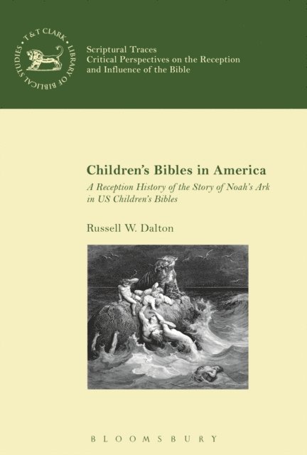 Russell W. Dalton - Children’s Bibles in America, E-bok