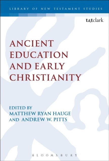 Matthew Ryan Hauge, Andrew W. Pitts - Ancient Education and Early Christianity, E-bok