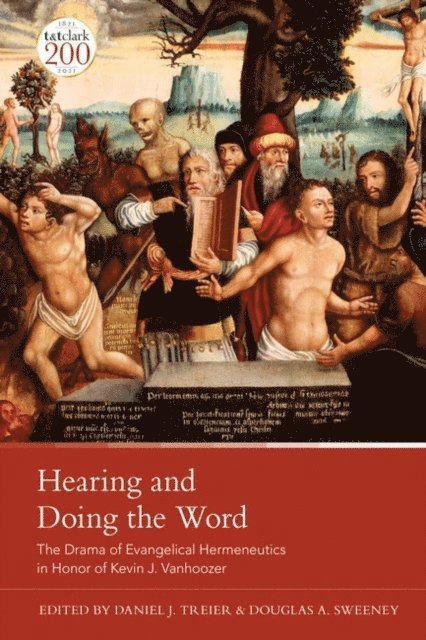 Daniel J. Treier, Douglas A. Sweeney - Hearing and Doing the Word, E-bok