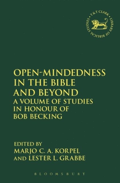 Lester L. Grabbe, Marjo Korpel - Open-Mindedness in the Bible and Beyond, E-bok