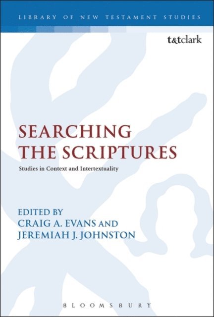 Craig A. Evans, Jeremiah J. Johnston - Searching the Scriptures, E-bok