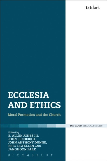 Edward Allen Jones III, John Frederick, John Anthony Dunne, Eric Lewellen, Janghoon Park - Ecclesia and Ethics, E-bok