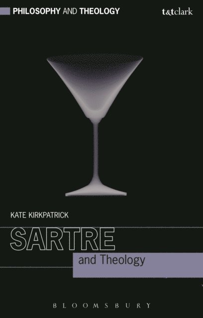 Kate Kirkpatrick - Sartre and Theology, E-bok