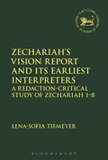 Zechariah's Vision Report and Its Earliest Interpreters