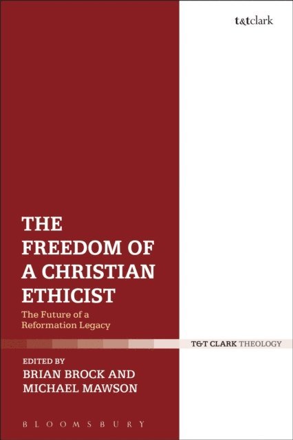 Brian Brock, Michael Mawson - Freedom of a Christian Ethicist, E-bok