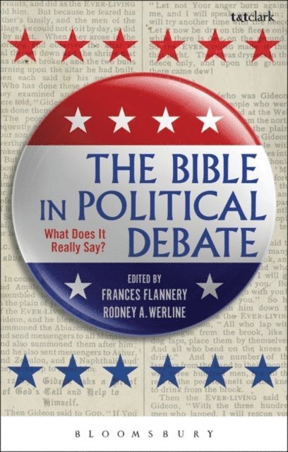 Frances Flannery, Rodney A. Werline - Bible in Political Debate, E-bok