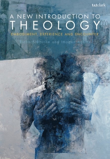 Richard Bourne, Imogen Adkins - New Introduction to Theology, E-bok
