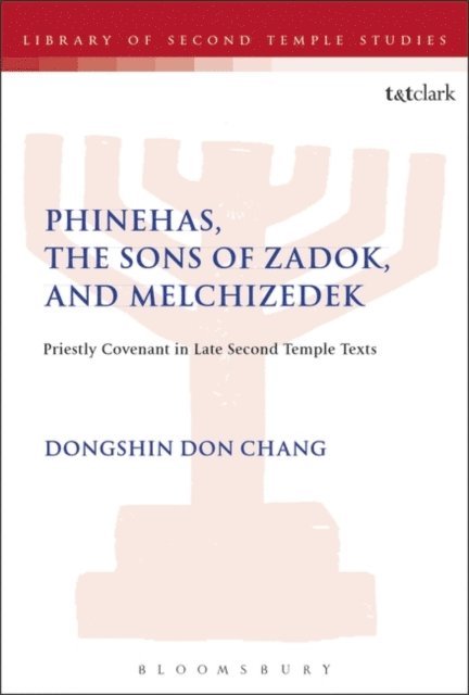 Dongshin Don Chang - Phinehas, the Sons of Zadok, and Melchizedek, E-bok. Tillgänglighet: Lägg i varukorg