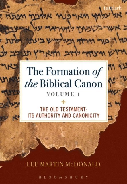 Lee Martin McDonald - Formation of the Biblical Canon: Volume 1, E-bok
