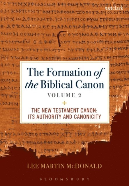 Lee Martin McDonald - Formation of the Biblical Canon: Volume 2, E-bok