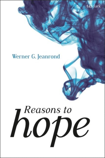 Werner G. Jeanrond - Reasons to Hope, E-bok