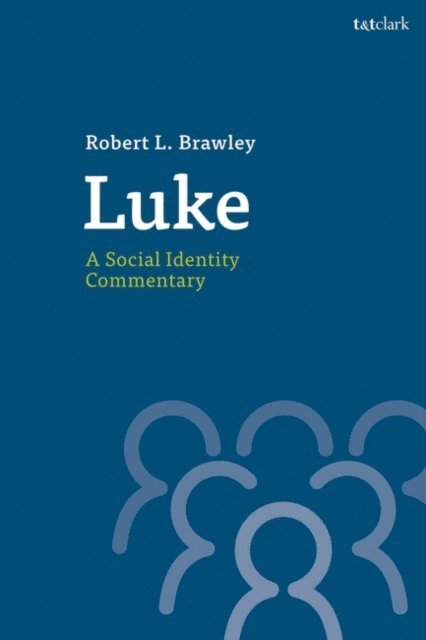 Robert L. Brawley - Luke: A Social Identity Commentary, E-bok