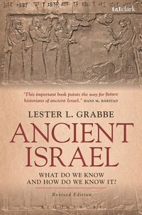 Ancient Israel: What Do We Know and How Do We Know It?