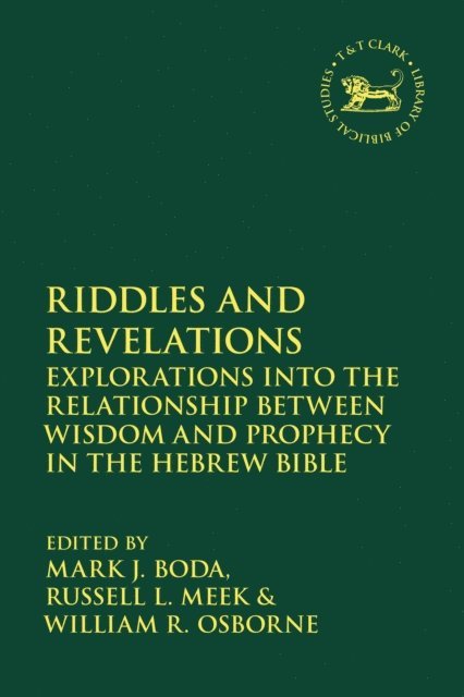 Mark J. Boda, Russell L. Meek, William R. Osborne - Riddles and Revelations, E-bok