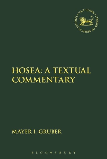 Mayer I. Gruber - Hosea: A Textual Commentary, E-bok