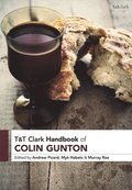 T&;T Clark Handbook of Colin Gunton