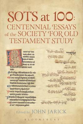 John Jarick - SOTS at 100: Centennial Essays of the Society for Old Testament Study, E-bok