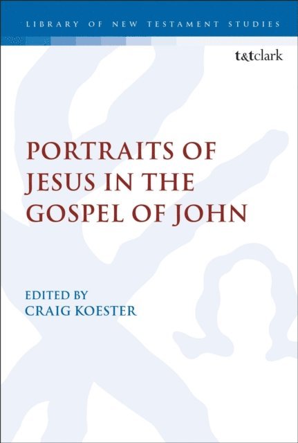 Craig Koester - Portraits of Jesus in the Gospel of John, E-bok