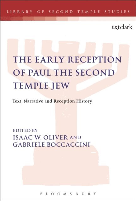 Isaac W. Oliver, Gabriele Boccaccini - Early Reception of Paul the Second Temple Jew, E-bok