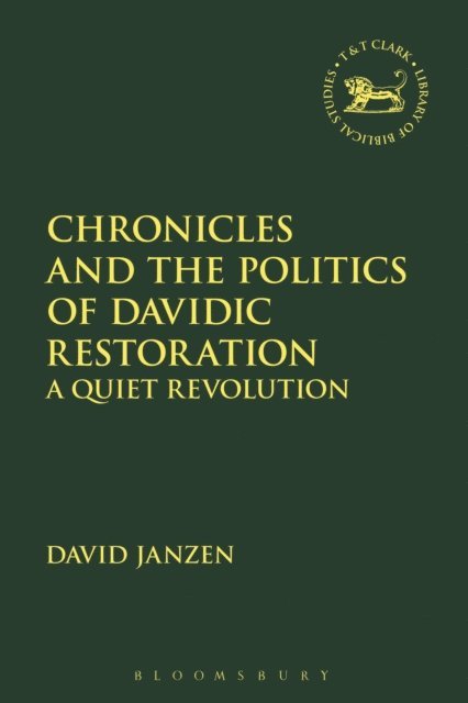 David Janzen - Chronicles and the Politics of Davidic Restoration, E-bok