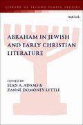 Abraham in Jewish and Early Christian Literature
