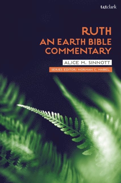 Alice M. Sinnott - Ruth: An Earth Bible Commentary, E-bok