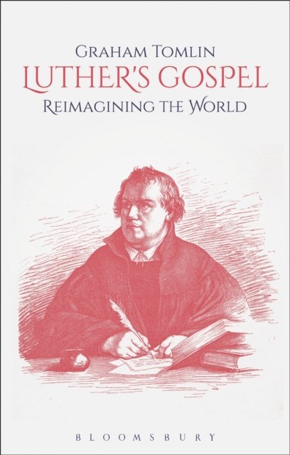 Graham Tomlin - Luther's Gospel, E-bok