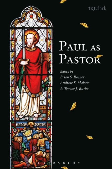 Brian S. Rosner, Andrew S. Malone, Trevor J. Burke - Paul as Pastor, E-bok