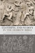 Clothing and Nudity in the Hebrew Bible