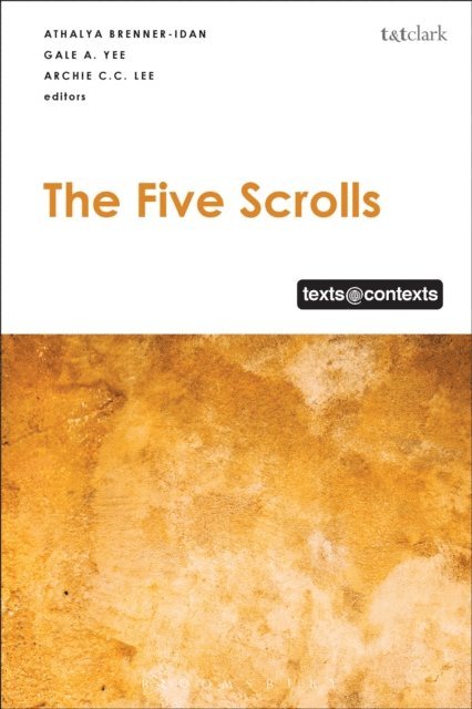 Athalya Brenner-Idan, Gale A. Yee, Archie C.C. Lee - Five Scrolls, E-bok