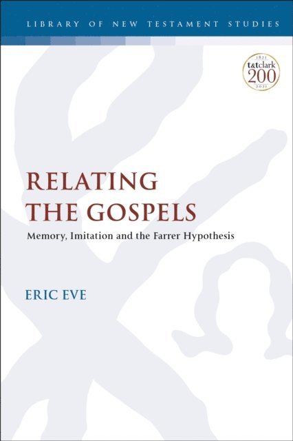 Eric Eve - Relating the Gospels, E-bok