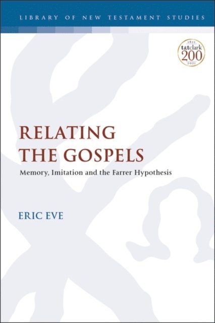 Eric Eve - Relating the Gospels, E-bok