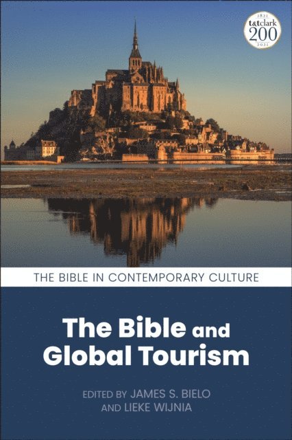 James S. Bielo, Lieke Wijnia - Bible and Global Tourism, E-bok