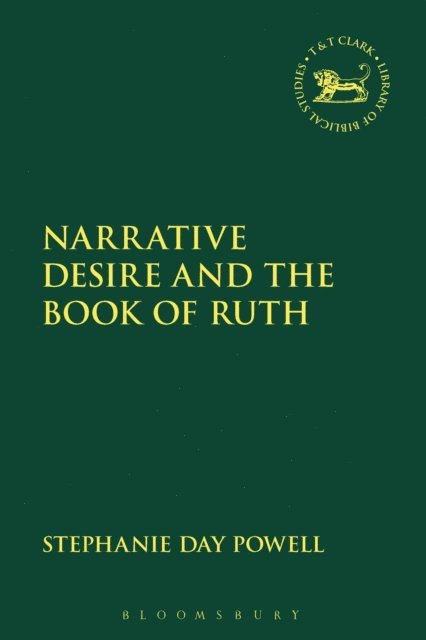 Stephanie Day Powell - Narrative Desire and the Book of Ruth, E-bok